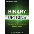 Binary Options - Strategies for Directional and Volatility Trading by Alex Nekritin